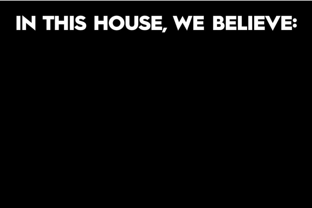 In this house we believe Blank Meme Template