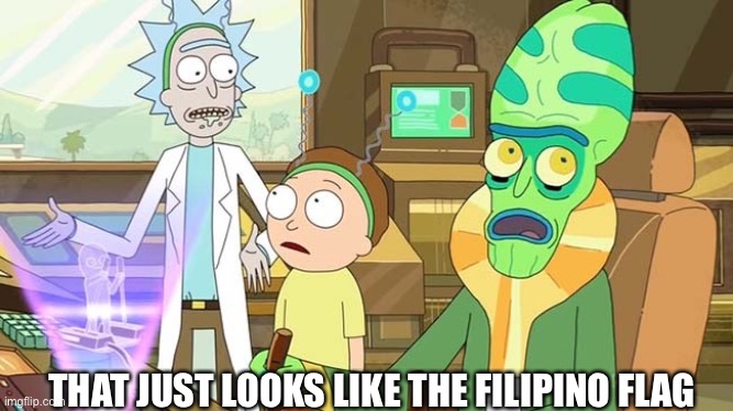 " ?" That just sounds like " " with extra steps! | THAT JUST LOOKS LIKE THE FILIPINO FLAG | image tagged in that just sounds like with extra steps | made w/ Imgflip meme maker