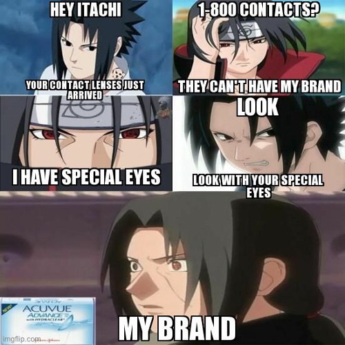 MY BRAND | image tagged in naruto shippuden,naruto joke,i should buy a boat cat | made w/ Imgflip meme maker