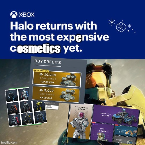 My Halo budget is Infinite | e; osmetics | image tagged in halo,infinite | made w/ Imgflip meme maker