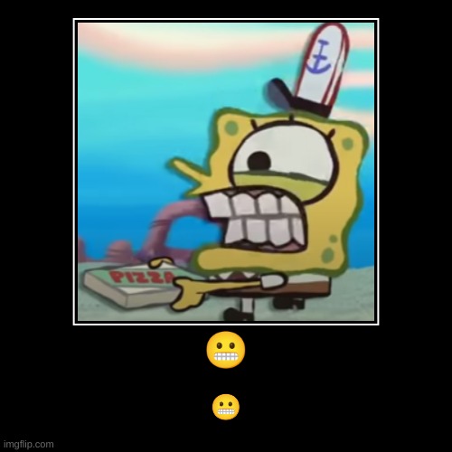 why spleg bib grimacing | made w/ Imgflip demotivational maker