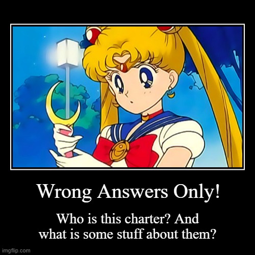 Wrong Answers Charters pt.1 | image tagged in funny,demotivationals | made w/ Imgflip demotivational maker