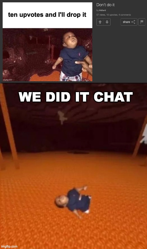 We did it chat, the child is no more. | WE DID IT CHAT | image tagged in memes,unfunny,uwu im gay furry,sucks your balls,oh yes daddy | made w/ Imgflip meme maker