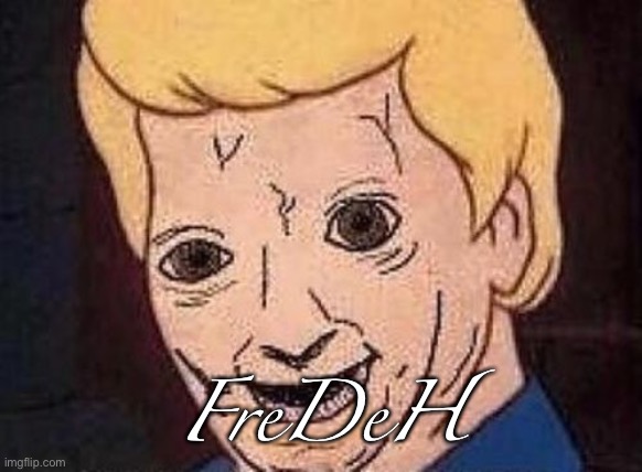 E | FreDeH | image tagged in shaggy this isnt weed fred scooby doo | made w/ Imgflip meme maker