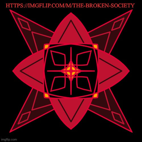 :} | HTTPS://IMGFLIP.COM/M/THE-BROKEN-SOCIETY | made w/ Imgflip meme maker