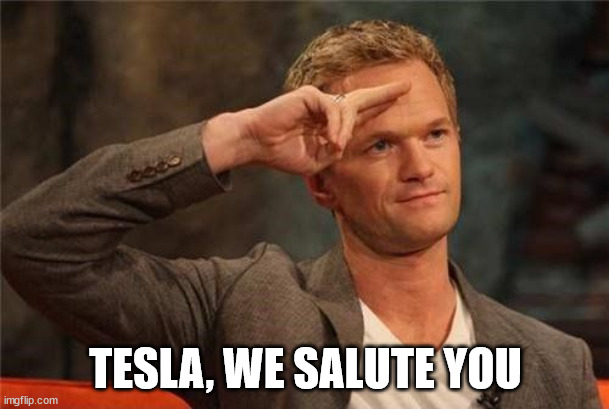 Barney Stinson Salute | TESLA, WE SALUTE YOU | image tagged in barney stinson salute | made w/ Imgflip meme maker