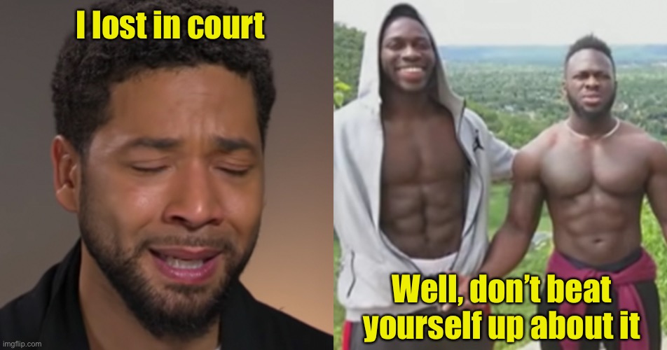 Jussie Smollett | I lost in court; Well, don’t beat yourself up about it | image tagged in jussie smollett,bad pun | made w/ Imgflip meme maker