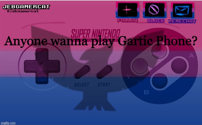 pls join | Anyone wanna play Gartic Phone? | image tagged in jeb snes template | made w/ Imgflip meme maker