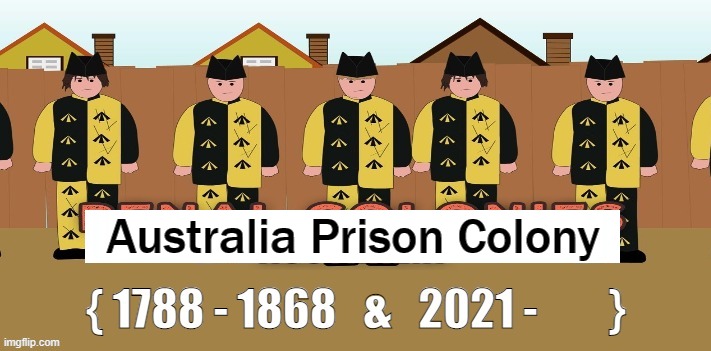 Australia Prison Colony | made w/ Imgflip meme maker
