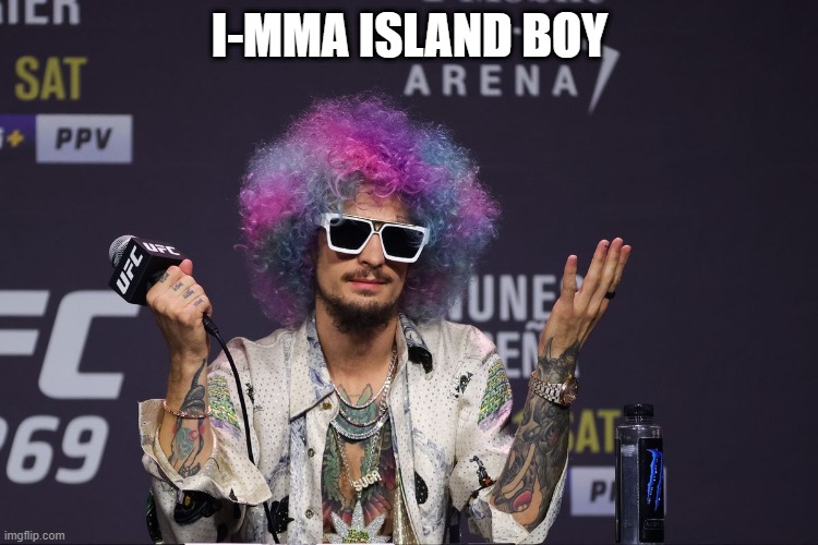 I-MMA ISLAND BOY | made w/ Imgflip meme maker