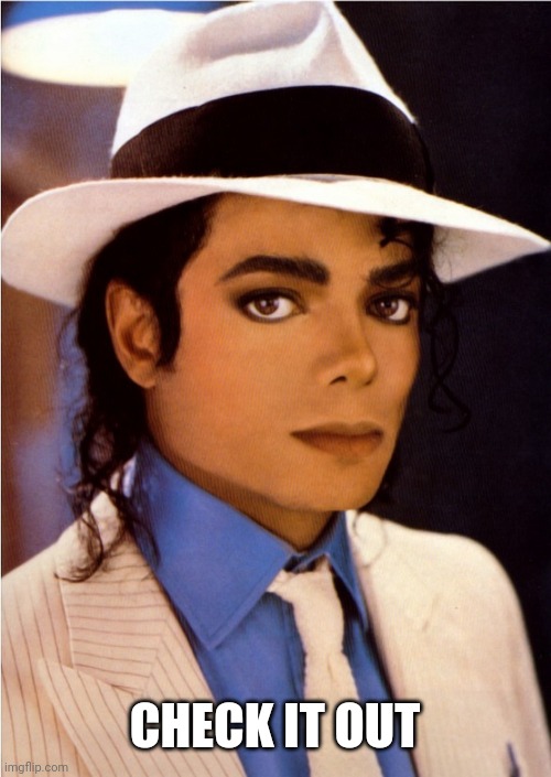 Smooth Criminal | CHECK IT OUT | image tagged in smooth criminal | made w/ Imgflip meme maker