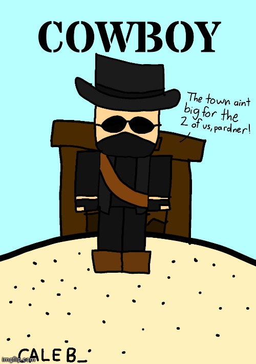 I made TDS Cowboy. | image tagged in tds,tower defense,roblox,art,drawing,ibis paint x | made w/ Imgflip meme maker