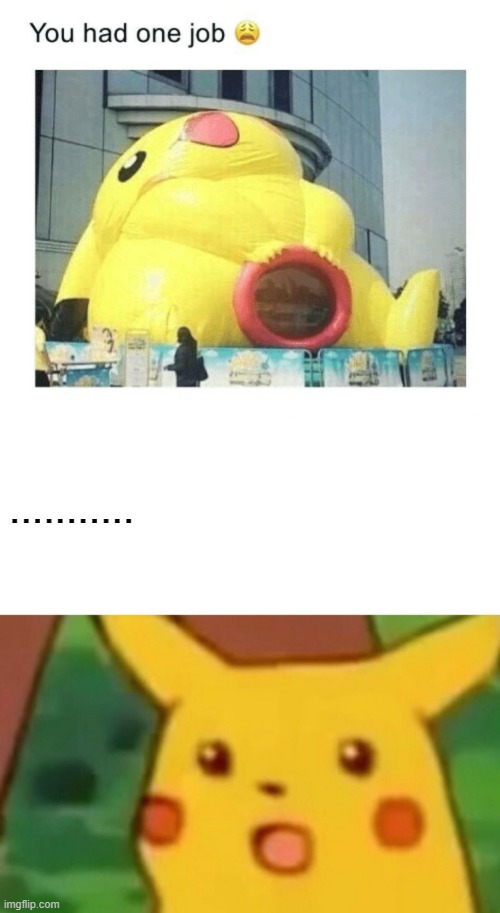 ._.|| | ............... | image tagged in memes,surprised pikachu | made w/ Imgflip meme maker