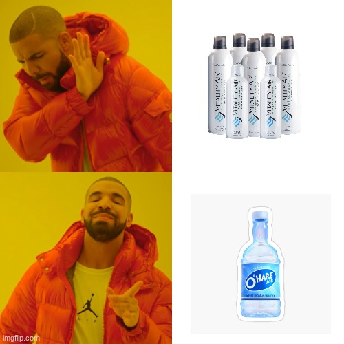 I want some O'hare Air | image tagged in memes,drake hotline bling | made w/ Imgflip meme maker