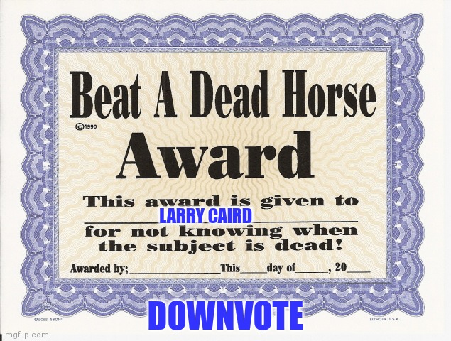 LARRY CAIRD DOWNVOTE | made w/ Imgflip meme maker