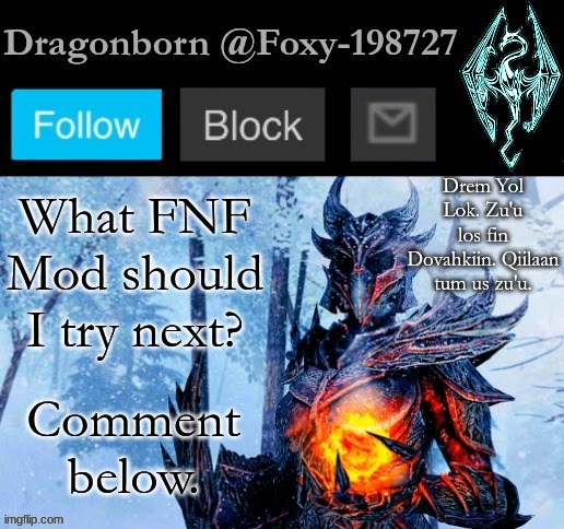 Give me an FNF mod. | image tagged in fnf | made w/ Imgflip meme maker