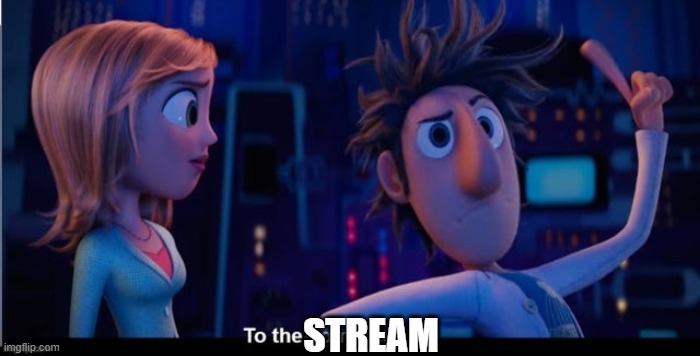 To the computer | STREAM | image tagged in to the computer | made w/ Imgflip meme maker