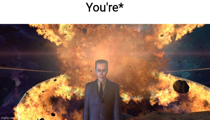 You're* | made w/ Imgflip meme maker