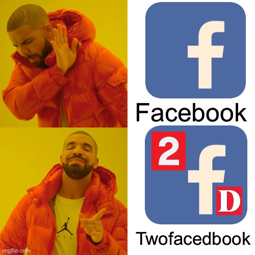A perfect new logo | Facebook; Twofacedbook | image tagged in memes,drake hotline bling,facebook,company,meta,mark zuckerberg | made w/ Imgflip meme maker