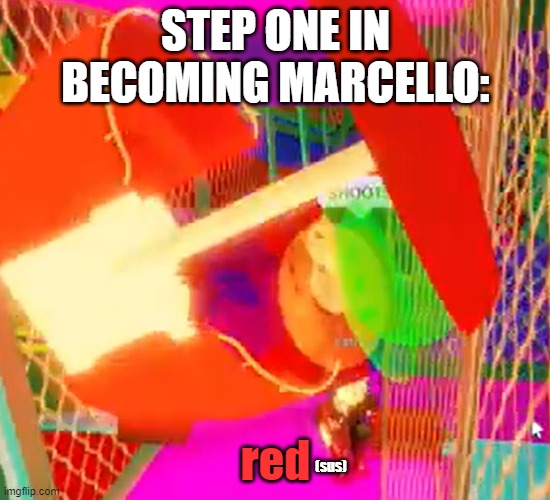 help | STEP ONE IN BECOMING MARCELLO:; red; (sus) | image tagged in baldi's basics,red sus,bambi | made w/ Imgflip meme maker