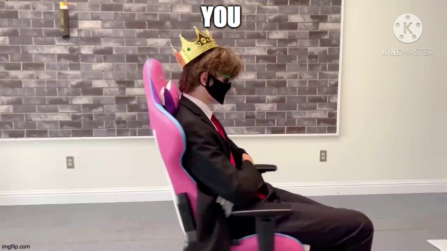 ranboo in his chair | YOU | image tagged in ranboo in his chair | made w/ Imgflip meme maker