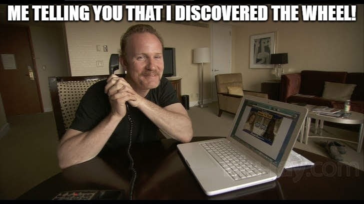 SCAMMING | ME TELLING YOU THAT I DISCOVERED THE WHEEL! | image tagged in jack leak going unblamed | made w/ Imgflip meme maker