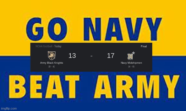 Go Navy, Beat Army! | image tagged in college football | made w/ Imgflip meme maker
