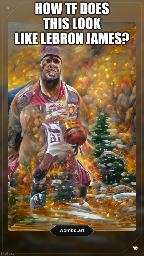 HOW TF DOES THIS LOOK LIKE LEBRON JAMES? | made w/ Imgflip meme maker