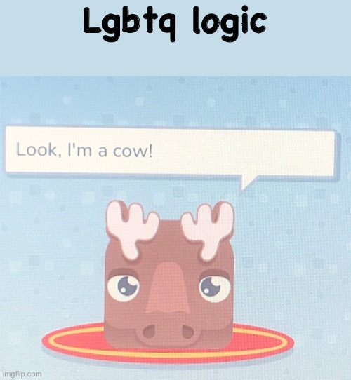Lgbtq logic | made w/ Imgflip meme maker