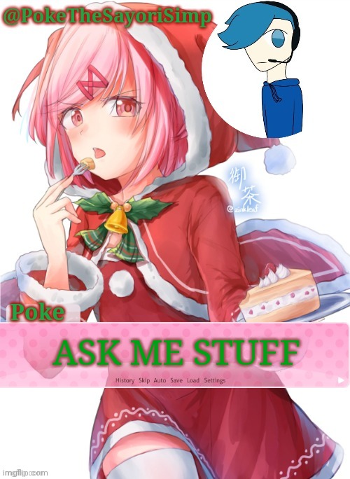 Poke's natsuki christmas template | ASK ME STUFF | image tagged in poke's natsuki christmas template | made w/ Imgflip meme maker