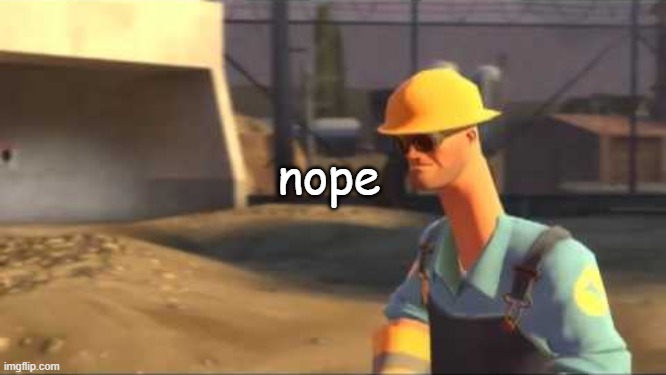 NOPE | nope | image tagged in nope | made w/ Imgflip meme maker