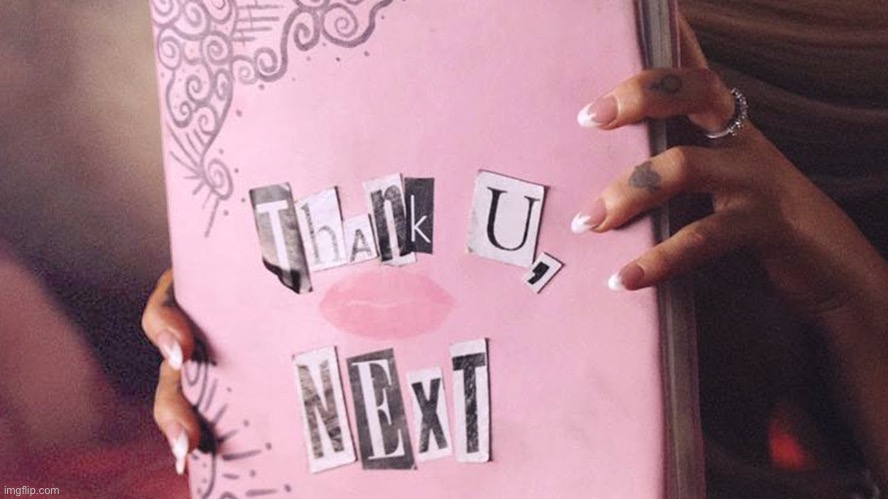 thank u, next | image tagged in thank u next | made w/ Imgflip meme maker