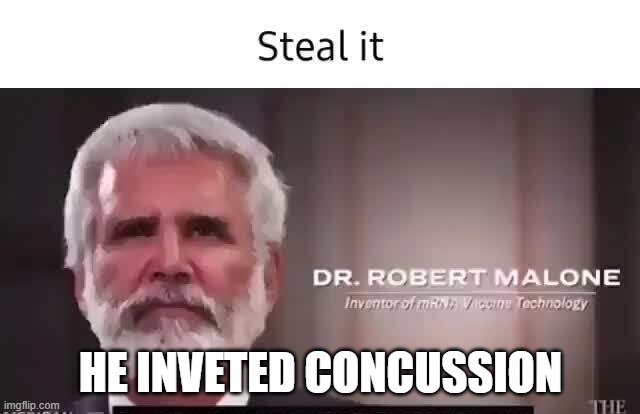 HE INVETED CONCUSSION | made w/ Imgflip meme maker