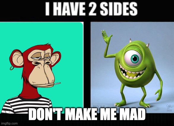 dont get me mad | DON'T MAKE ME MAD | image tagged in lol so funny | made w/ Imgflip meme maker