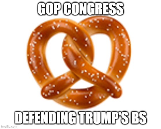 GOP become human pretzels defending the indefensible lies of Trump | GOP CONGRESS; DEFENDING TRUMP'S BS | image tagged in trump,election 2020,gop corruption,the big lie,gop sychophants,gop criminality | made w/ Imgflip meme maker