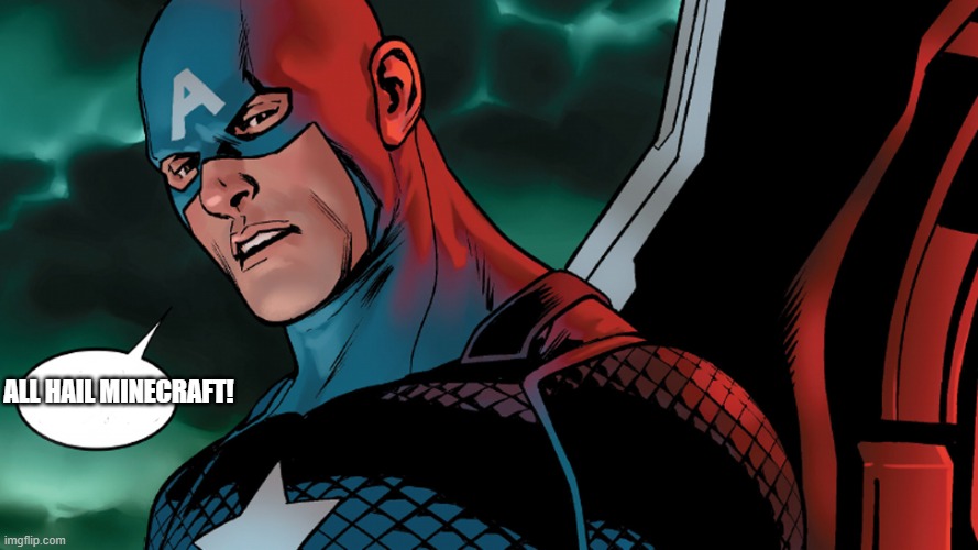 Captain America Hail Hydra | ALL HAIL MINECRAFT! | image tagged in captain america hail hydra | made w/ Imgflip meme maker