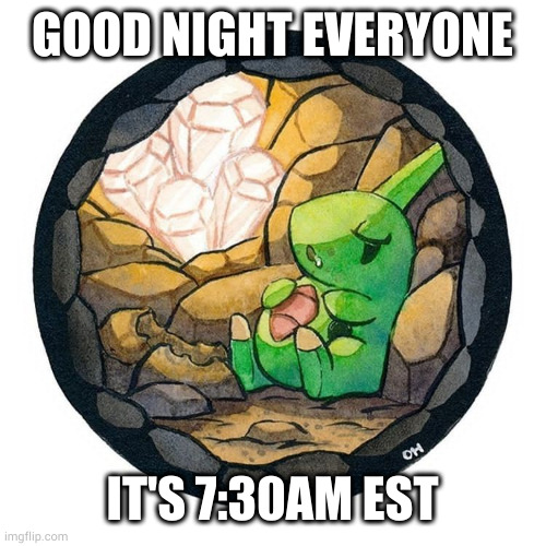 GOOD NIGHT EVERYONE; IT'S 7:30AM EST | made w/ Imgflip meme maker