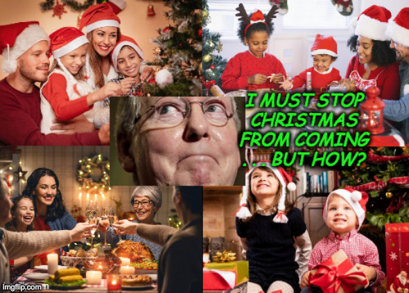 You're a mean one, Mister Mitch. | image tagged in memes,mitch grinch,the real war on christmas,smiley frown | made w/ Imgflip meme maker