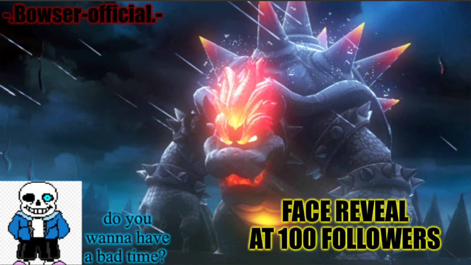 High Quality Bowser-official announcement temp w/ face reveal Blank Meme Template