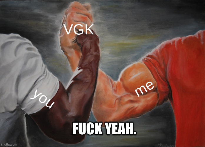 Epic Handshake Meme | VGK you me FUCK YEAH. | image tagged in memes,epic handshake | made w/ Imgflip meme maker