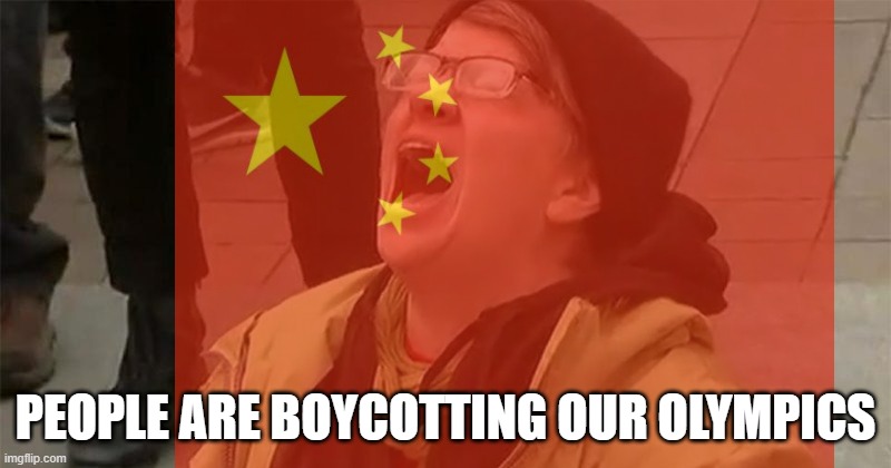 People are now getting tired of the Chinese shenanigan's | PEOPLE ARE BOYCOTTING OUR OLYMPICS | image tagged in china,shenanigan's | made w/ Imgflip meme maker