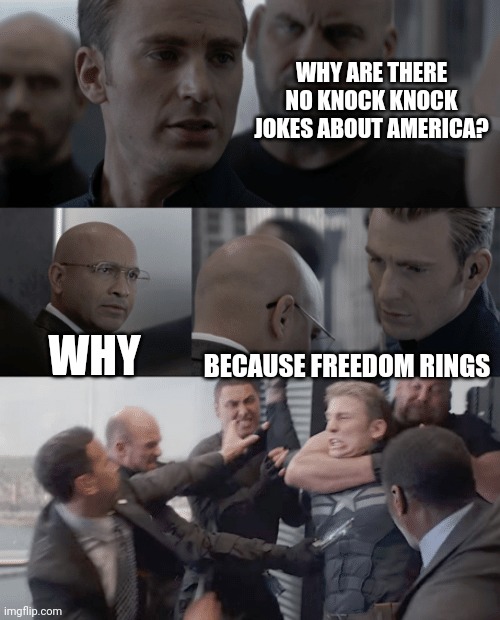 Captain america elevator |  WHY ARE THERE NO KNOCK KNOCK JOKES ABOUT AMERICA? WHY; BECAUSE FREEDOM RINGS | image tagged in captain america elevator | made w/ Imgflip meme maker