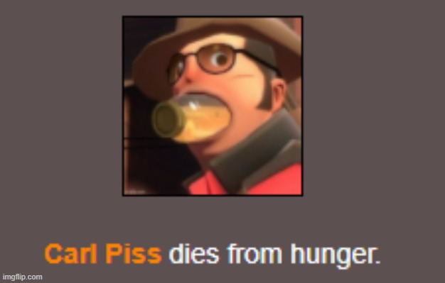 Carl Piss dies from hunger. | image tagged in carl piss dies from hunger,barney will eat all of your delectable biscuits | made w/ Imgflip meme maker