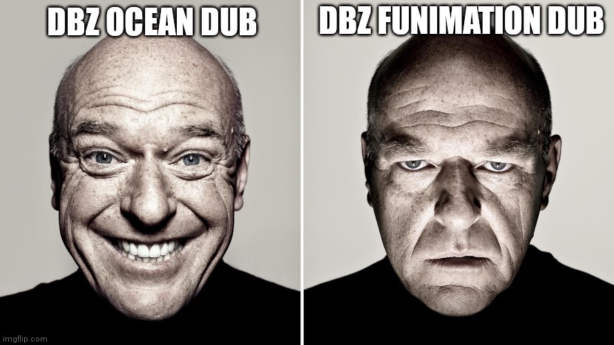 Dean Norris's reaction | DBZ FUNIMATION DUB; DBZ OCEAN DUB | image tagged in dean norris's reaction | made w/ Imgflip meme maker