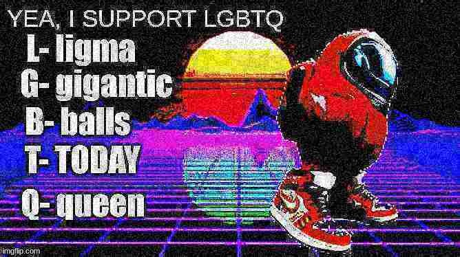 Ligma | image tagged in lgbtq,deep fried | made w/ Imgflip meme maker