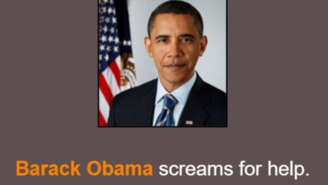 Barack Obama screams for help. Blank Meme Template
