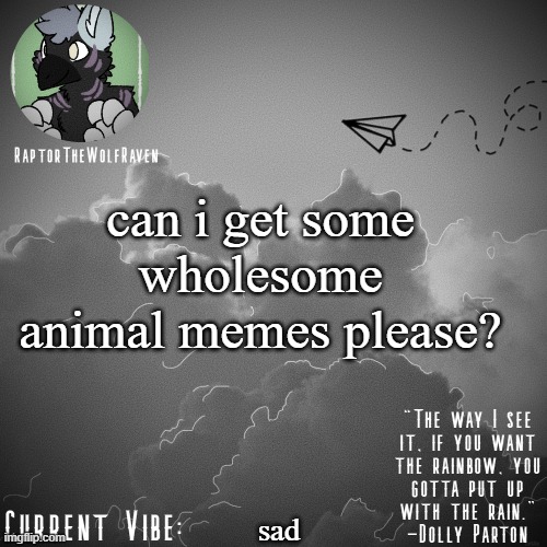 Raptor's Announcement Template | can i get some wholesome animal memes please? sad | made w/ Imgflip meme maker