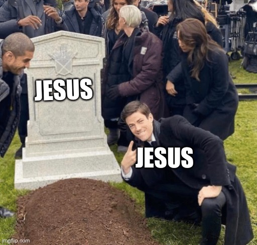 Grant Gustin over grave | JESUS; JESUS | image tagged in grant gustin over grave | made w/ Imgflip meme maker