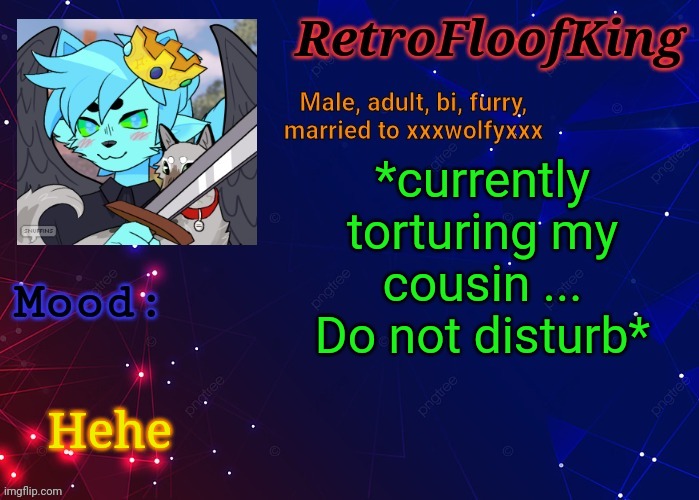 Sooo how's everyone doing today?? | *currently torturing my cousin ... Do not disturb*; Hehe | image tagged in retrofloofking official announcement template | made w/ Imgflip meme maker