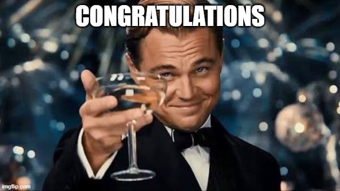 Congratulations Man! | CONGRATULATIONS | image tagged in congratulations man | made w/ Imgflip meme maker